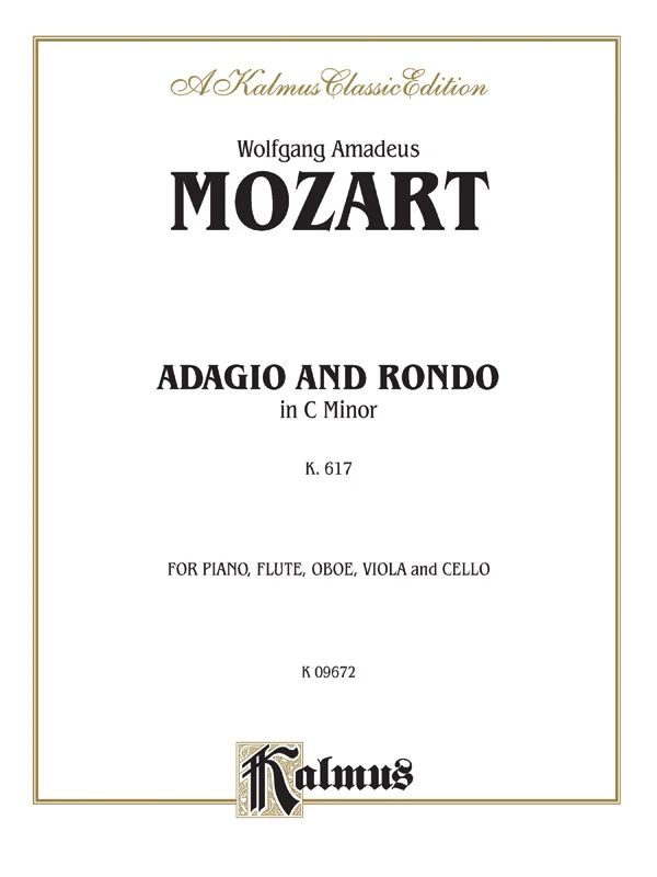 Wolfgang Amadeus Mozart - Adagio and Rondo in C Minor, K. 617 -