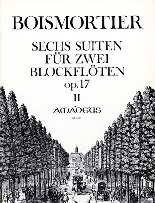 Joseph Bodin de Boismortier - Sechs Suiten für zwei Blockflöten op. 17/2