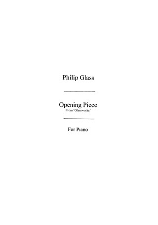 Philip Glass - Opening Piece