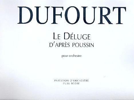 Hugues Dufourt - Le Déluge d'après Poussin