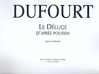 Hugues Dufourt - Le Déluge d'après Poussin