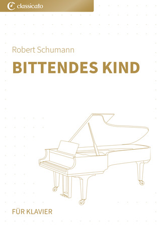 Robert Schumann - Bittendes Kind
