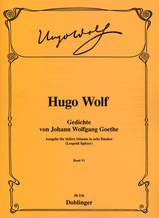 Hugo Wolf: Gedichte von Johann Wolfgang von Goethe 6 – tiefe Stimme