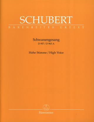 Franz Schubert - Schwanengesang. Dreizehn Lieder nach Gedichten von Rellstab und Heine D 957 / "Die Taubenpost" D 965 A