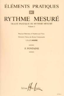 Fernand Fontaine - Éléments pratiques du rythme mesuré 1