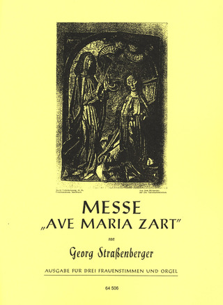 Georg Strassenberger - Messe 'Ave Maria zart'