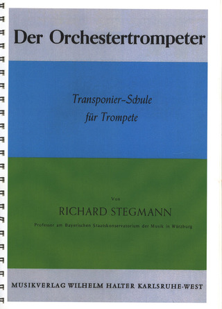 Richard Stegmann - Der Orchestertrompeter – Transponierschule für Trompete