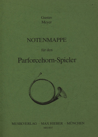 Gustav Meyer - Notenmappe für den Parforcehorn-Spieler