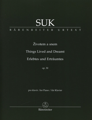 Josef Suk - Things Lived and Dreamt op. 30