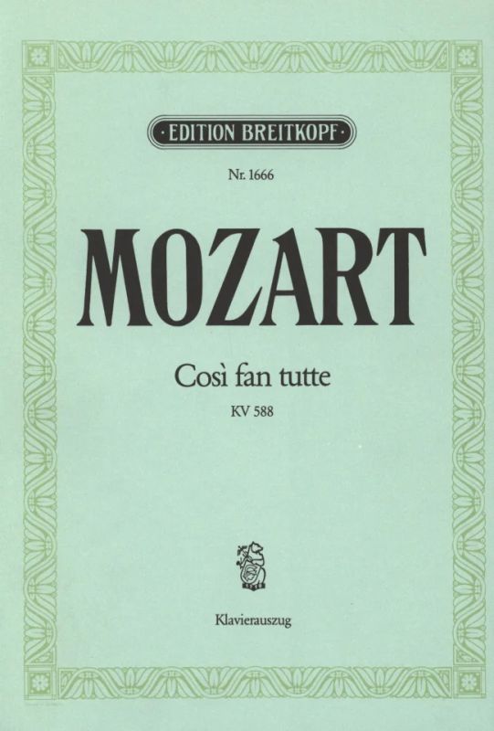 Wolfgang Amadeus Mozart - Così fan tutte KV 588