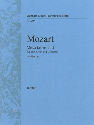 Wolfgang Amadeus Mozart - Missa brevis in d KV 65
