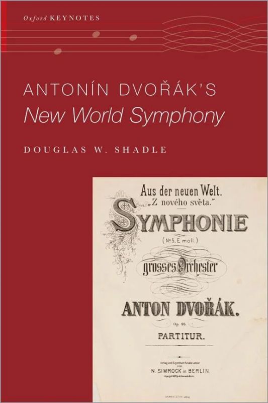 Douglas W. Shadle - Antonín Dvořák's New World Symphony