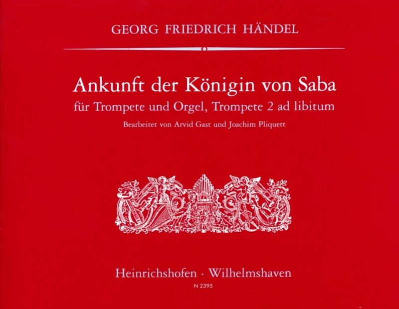 Georg Friedrich Händel - Ankunft der Königin von Saba Aus "Salomo" 3. Akt, HWV 67 HWV 67