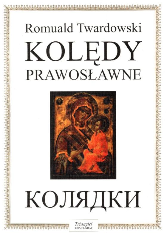 Romuald Twardowski - Koledy Prawoslawne (Orthodoxe Weihnacht)