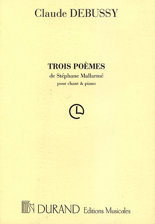 Claude Debussy - 3 Poèmes De Stéphane Mallarmé