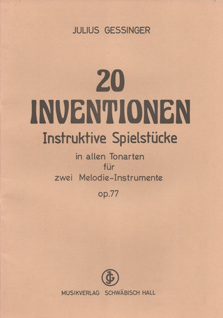Julius Gessinger - 20 Inventionen