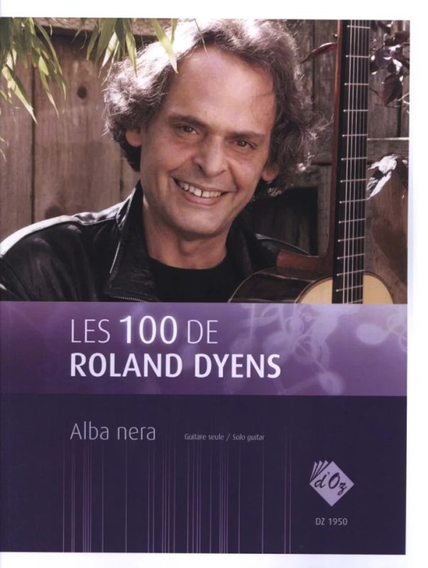 Roland Dyens - Les 100 de Roland Dyens - Alba nera