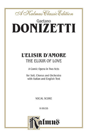 Gaetano Donizetti - The Elixir of Love (L'Elisir D'Amore)