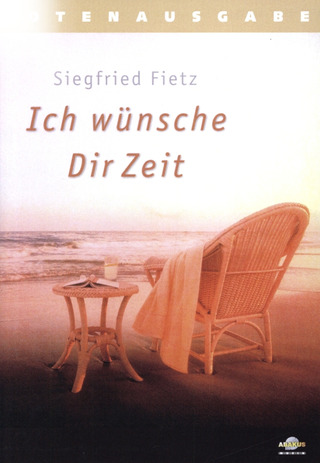 Siegfried Fietz: Ich wünsche dir Zeit