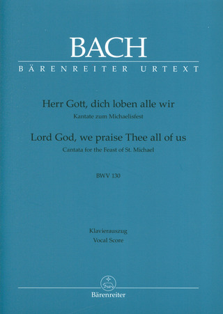 Johann Sebastian Bach - Herr Gott, dich loben alle wir BWV 130