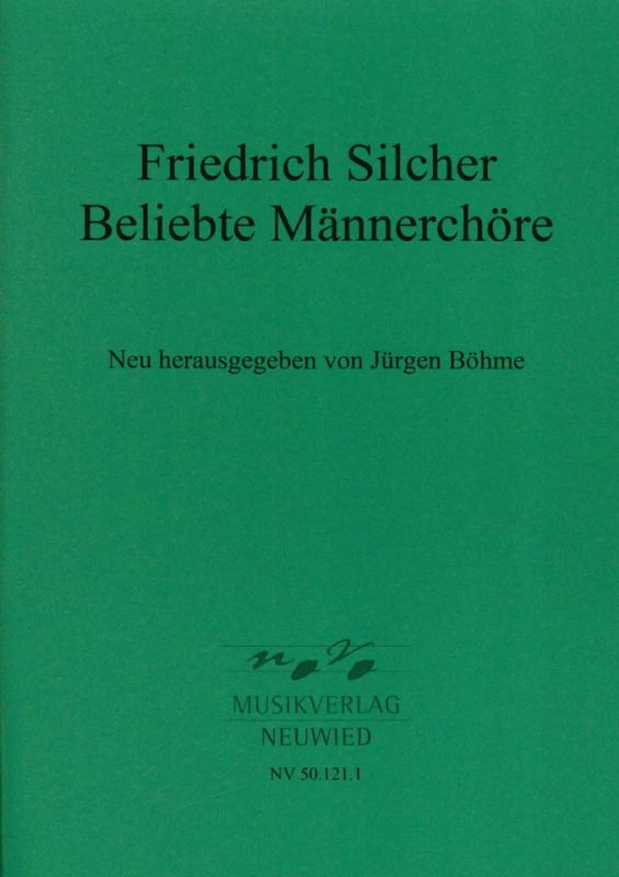 Friedrich Silcher - Beliebte Maennerchoere