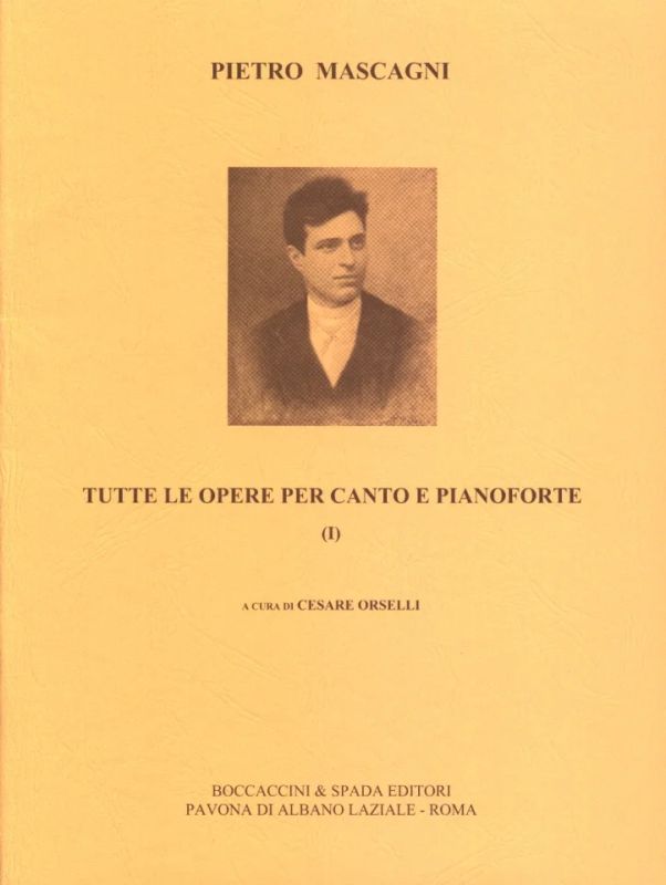 Pietro Mascagni - Tutte le opere per canto e pianoforte 1