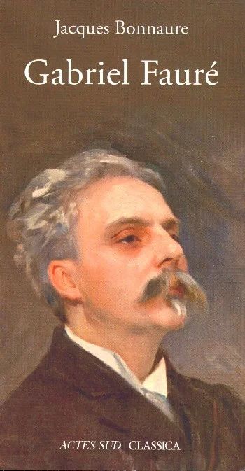 Jaques Bonnaure - Gabriel Fauré