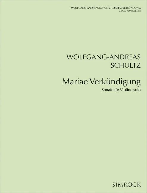 Wolfgang-Andreas Schultz - Mariae Verkündigung