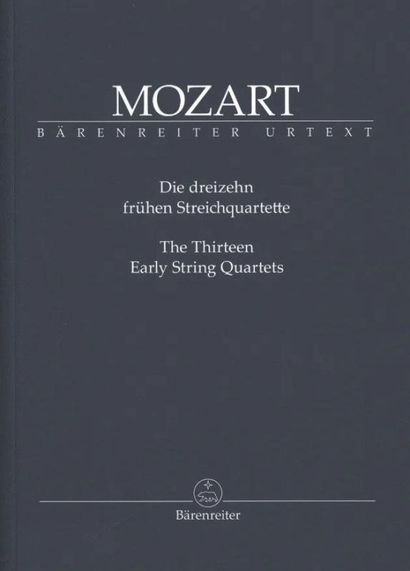 Wolfgang Amadeus Mozart - Die dreizehn frühen Streichquartette