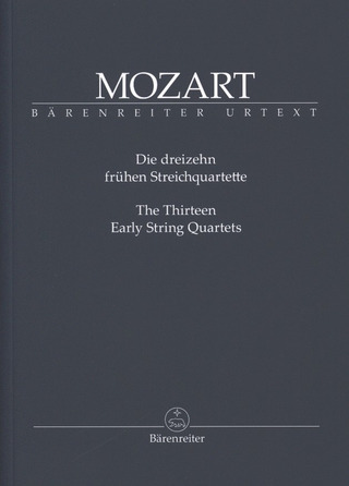 Wolfgang Amadeus Mozart: Thirteen Early String Quartets