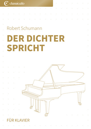 Robert Schumann - Der Dichter spricht