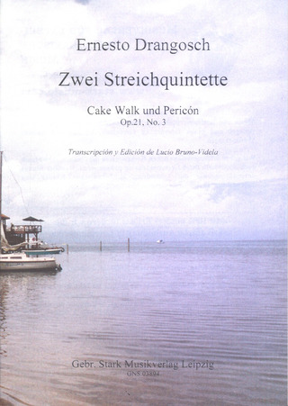 Ernesto Drangosch - Zwei Streichquintette op. 21/3