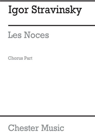 Igor Strawinsky: Les Noces (Chorus Part- English/German)
