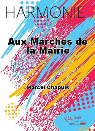 Marcel Chapuis: Aux Marches De La Mairie