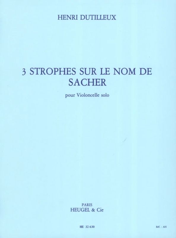 Henri Dutilleux - 3 Strophes sur le nom de Sacher