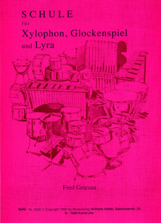 Fred Griesau: Schule für Xylophon, Lyra und Glockenspiel
