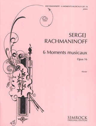 Sergei Rachmaninow - Six Moments musicaux op. 16