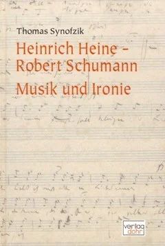 Thomas Synofzik - Heinrich Heine – Robert Schumann