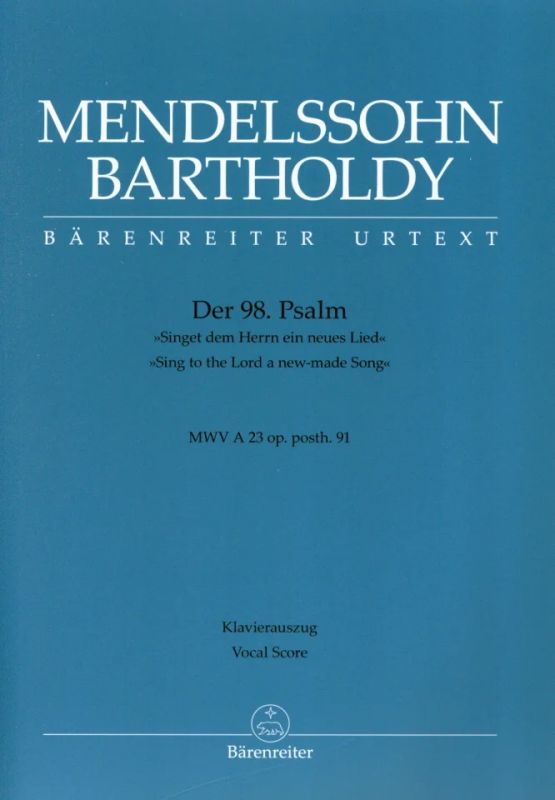 Felix Mendelssohn Bartholdy - Sing to the Lord a new-made Song" op. posth. 91