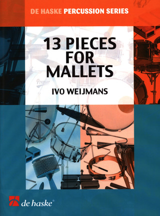 Ivo Weijmans et al. - 13 Pieces for Mallets