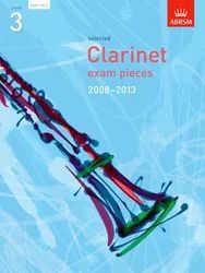 Selected Clarinet Exam Pieces 2008-2013