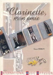 Ernest Ferron: Clarinette, mon amie