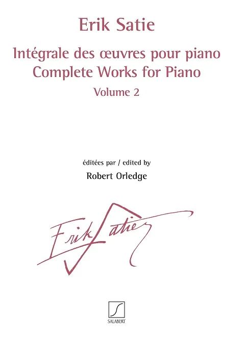 Erik Satie - Intégrale des œuvres pour piano volume 2