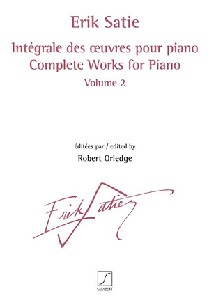 Erik Satie: Intégrale des œuvres pour piano volume 2