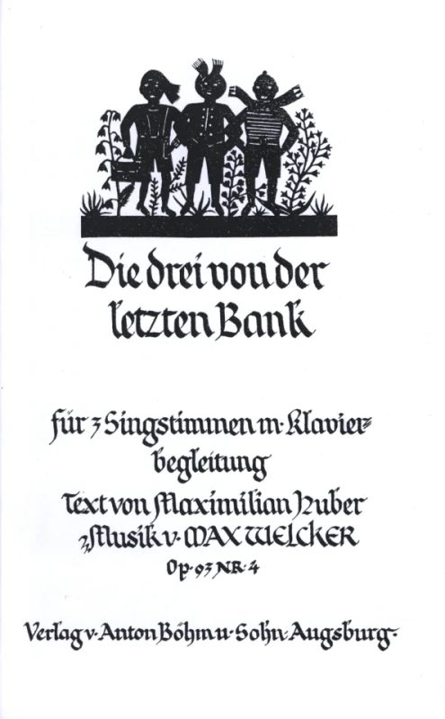 Welcker Max - Die Drei Von Der Letzten Bank Op 93/4