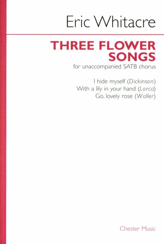 Eric Whitacre - Three Flower Songs