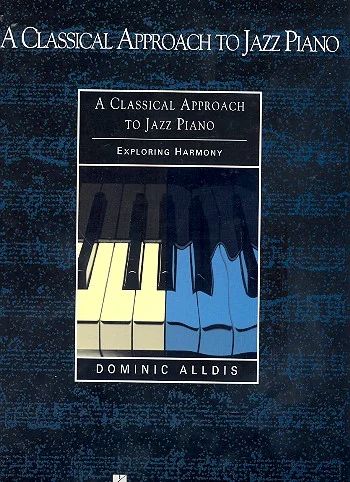Dominic Alldis - A Classical Approach to Jazz Piano
