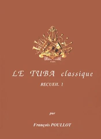 François Poullot - Le Tuba classique - recueil 1