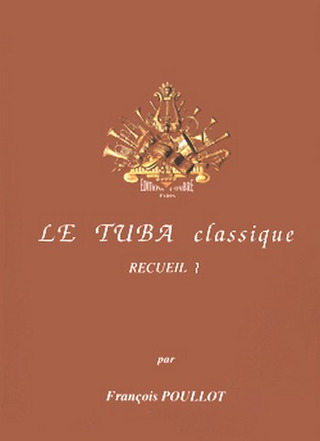 François Poullot - Le Tuba classique - recueil 1