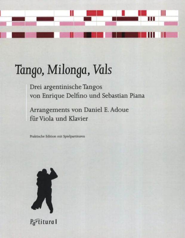 Tango, Milonga, Vals